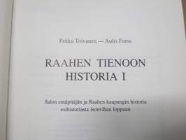 Raahen tienoon historia 1 - Salon emäpitäjän ja Raahen kaupungin historia esihistoriasta isonvihan loppuun