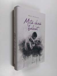 Mitä ikinä haluat