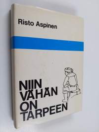 Niin vähän on tarpeen eli Lammenahon erakon yksinäisyys (signeerattu)