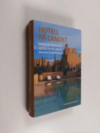 Hotell på landet Hoteller på bygda = Hoteller på landet = Maaseutuhotelleja