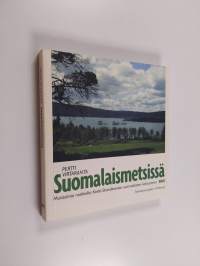 Suomalaismetsissä : muistelmia matkoilta Keski-Skandinavian suomalaisten keskuuteen