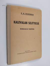 Kalevalan selityksiä : kouluja varten