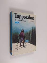 Tapporahat : tarina suden ajosta