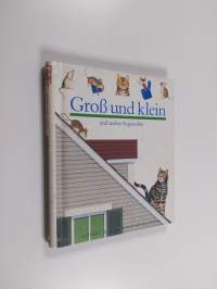 Gross und klein und andere Gegensätze