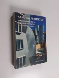 Samtida arkitektur = Samtidens arkitektur = Moderne arkitektur = Nykyarkkitehtuuria