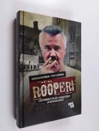 Rööperi : lestinheittäjät, gangsterit ja kovanaamat (signeerattu)