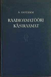 Raadioamatööri käsiraamat.   (Radiotekniikka, 50-luku, Viro, Eesti)