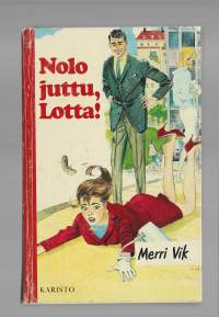 Merri Vik / Nolo juttu, Lotta! Karisto 1986