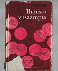 Vitus B. Dröscher / Ihmistä viisaampia : viettien, vaistojen ja aistien ihmeitä :