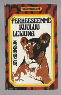 Joy Adamson / Perheeseemme kuuluu leijona