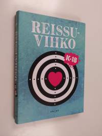 Reissuvihko : K-18 (ERINOMAINEN)