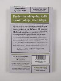 En juhli, Mielensäpahoittaja (UUSI)