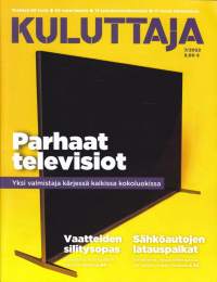 Kuluttaja (lehti) 7/2022 - Testit: Parhaat televisiot. Varsi-imurit, Mesh-verkkolaiteet, lainaturva-vakuutukset. Nettitestissä 30 lataushybridiä
