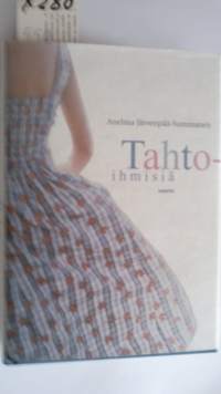 Tahtoihmisiä : novelleja