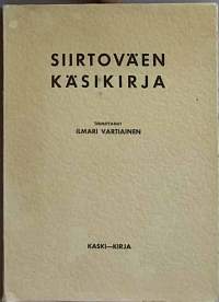 Siirtoväen käsikirja. (Suomen evakot, Suomen historia, yhteiskunta)