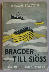 Bragder till sjöss -  Dåd och Bragd G. Gebers 6.  (Meri, haaksirikko)