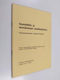 Suunnittelu ja seurakunnan ainutlaatuisuus : seurakuntasuunnittelun teologiset lähtökohdat