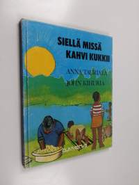 Siellä missä kahvi kukkii
