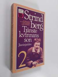 Tjänstekvinnans son Del 2 :  Jäsningstiden : En själs utvecklingshistoria (1868-1872)