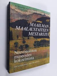 Maailman maalaustaiteen mestareita : Neuvostoliiton museoiden kokoelmista (+pahvikotelo)