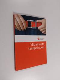 ylipainosta tasapainoon