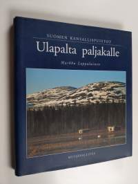 Suomen kansallispuistot - ulapalta paljakalle