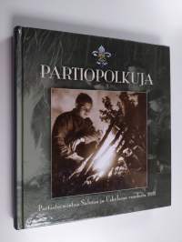 Partiopolkuja : partiotoimintaa Salossa ja Uskelassa vuodesta 1911