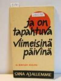 Ja on tapahtuva viimeisinä päivinä