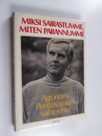 Miksi sairastumme, miten parannumme