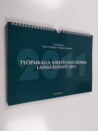 Työpaikalla nähtävänä oltava lainsäädäntö 2011