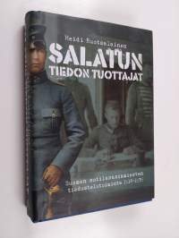 Salatun tiedon tuottajat : Suomen sotilasasiamiesten tiedustelutoiminta 1918–1939