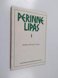 Perinnelipas 1 : Lauluja, loitsuja, loruja : tekstivihko