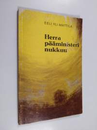 Herra pääministeri nukkuu : runoja