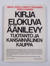 Kirja, elokuva, äänilevy : tuotanto ja kansainvälinen kauppa
