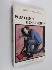 Pidättekö dekkareista : jännityskirjallisuuden tekijöitä, historiaa, estetiikkaa (signeerattu, tekijän omiste)