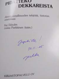 Pidättekö dekkareista : jännityskirjallisuuden tekijöitä, historiaa, estetiikkaa (signeerattu, tekijän omiste)