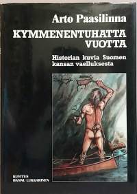 Kymmenentuhatta vuotta - Historian kuvia Suomen kansan vaelluksesta.  (Suomen historia)