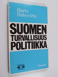 Suomen turvallisuuspolitiikka : edellytykset, päämäärät, keinot