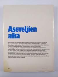 Aseveljien aika : suomalaisen asevelihengen ja aseveliliikkeen historiaa 1940-1945 (signeerattu, tekijän omiste)