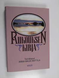 Rukouksen kirja : suomalaisen rukouselämän perinteestä luterilaisessa, katolisessa ja ortodoksisessa kirkossa