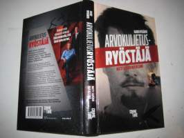 Arvokuljetusryöstäjä. Matti Sarénin mafiaelämä