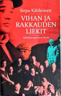 Vihan ja rakkauden liekit- kohtalona 1930-luvun Suomi
