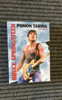 Bruce Springsteen - pomon tarina 1972-2004