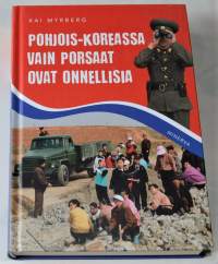 Pohjois-Koreassa vain porsaat ovat onnellisia