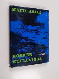 Kosken kuuluvissa (signeerattu, tekijän omiste)