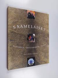 Saamelaiset : historia, yhteiskunta, taide