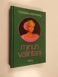 Minun valintani