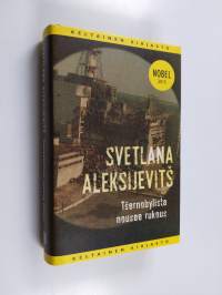 Tšernobylista nousee rukous : tulevaisuuden kronikka