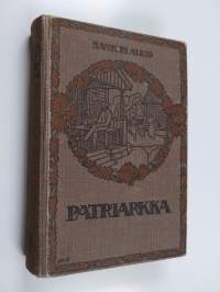 Patriarkka : kuvausjakso 1870-luvulta