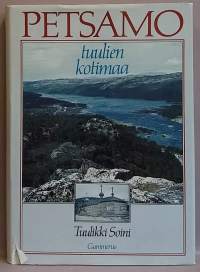 Petsamo - tuulien kotimaa. (Paikallishistoria)